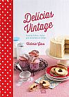 Capa do livro Del�cias vintage - sessenta bolos e tortas que resistiram ao tempo, Victoria Glass