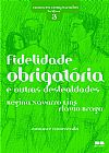 Capa do livro FIDELIDADE OBRIGATÓRIA E OUTRAS DESLEALDADES, Regina Navarro Lins
