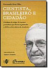 Capa do livro Cientista, Brasileiro e Cidadão, Raimundo Braz Filho