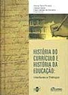 Capa do livro Historia Do Curriculo E Historia Da Educacao - Interfaces E Dialogos, Varios