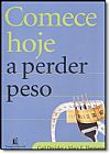 Capa do livro Comece Hoje a Perder Peso - Edição Econômica, Carl Dreizler