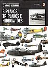 Capa do livro Biplanos, Triplanos E Hidroavioes (Armas De Guerra) Vol. 2, Vários Autores