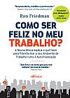 Capa do livro Como Ser Feliz no Meu Trabalho?, Ron Friedman