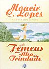Capa do livro F�meas da Ilha da Trindade, As, Moacir C. Lopes