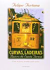 Capa do livro CURVAS, LADEIRAS - BAIRRO DE SANTA TERESA, Fortuna
