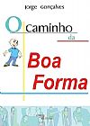 Capa do livro Caminho da Boa Forma, O, Jorge Gonçalves