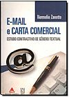 Capa do livro E-MAIL E CARTA COMERCIAL - ESTUDO CONTRASTIVO DE GENERO TEXTUAL, Ilka Marinho de Andrade Zanotto