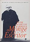 Capa do livro Dom Marcos Barbosa: O Monge e o Escritor, Julio Monteiro