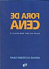 Capa do livro Fora De Cena, Paulo Roberto de Oliveira