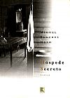 Capa do livro HOSPEDE SECRETO, Miguel Sanches Neto