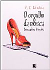 Capa do livro O orgulho da Mosca, E.T Lisboa