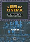 Capa do livro O rei do cinema, Toninho Vaz