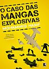Capa do livro O caso das mangas explosivas, Mohammed Hanif