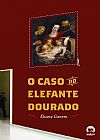 Capa do livro O caso do elefante dourado, Eliane Ganem