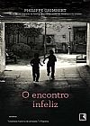 Capa do livro O encontro infeliz, Philippe Grimbert