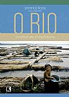 Capa do livro O rio: Uma viagem pela alma do Amazonas, Leonencio Nossa