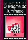 Capa do livro O enigma do iluminado, Anthony de Mello