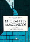 Capa do livro Migrantes amaz�nicos, Luiz Bassegio