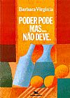 Capa do livro Poder pode, mas... não deve, Barbara Virginia