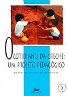 Capa do livro O cotidiano da creche: Um projeto pedag�gico, Durlei de Carvalho Cavicchia