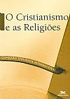 Capa do livro O cristianismo e as religi�es, Comiss�o Teol�gica Internacional (CTI)
