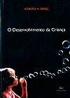 Capa do livro O desenvolvimento da crian�a, Roberta M. Berns