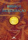 Capa do livro Miss�o e incultura��o, Michael Amaladoss