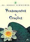 Capa do livro Pensamentos e ora��es - Volume II, Roque Schneider