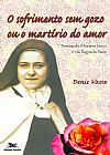 Capa do livro O sofrimento sem gozo ou o martírio do amor, Denis Vasse