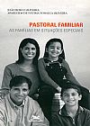 Capa do livro Pastoral familiar, Jo�o Bosco Aparecida de F�tima Fonseca; Oliveira