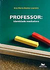 Capa do livro Professor, Ana Maria Bastos Loureiro