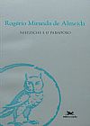 Capa do livro Nietzsche e o paradoxo, Rog�rio Miranda de Almeida