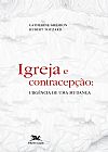 Capa do livro Igreja e contracep��o: Urg�ncia de uma mudan�a, Hubert Catherine; Touzard