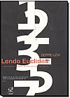 Capa do livro LENDO EUCLIDES - A MATEMATICA E A GEOMETRIA SOB UM OLHAR RENOVADOR, Rino Levi