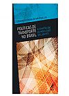 Capa do livro Pol�ticas de transporte no Brasil, Eduardo Alc�ntara de Vasconcelos