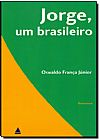 Capa do livro Jorge, Um Brasileiro, Oswaldo Fran�a J�nior