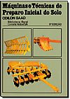 Capa do livro MAQUINAS E TECNICAS DE PREPARO INICIAL DO SOLO, Saad Odilon