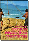 Capa do livro Pesca Esportiva Maritima - Praias, Costoes, Irineu Fabichak