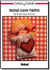 Capa do livro NATAL COM FELTRO, CASA BRANCA & BRANDA