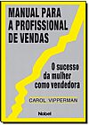 Capa do livro MANUAL P/PROFISSIONAL DE VENDAS, VIPPERMAN,CAROL