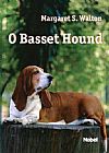 Capa do livro O Basset Hound, Margaret S. Walton