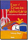 Capa do livro Que � Cria��o Publicit�ria? Ou ( o Est�tico na Publicidade ), Solange Bigal