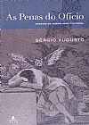 Capa do livro PENAS DO OFICIO, AS, SERGIO AUGUSTO PINTO