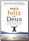 Capa do livro Mais Feliz Que Deus, varios WALSCH