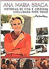 Capa do livro Historias De Vida E Cozinha, Ana Maria Braga