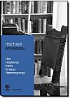 Capa do livro Mist�rio para Ernest Hemingway, Um, MICHAEL ATKINSON