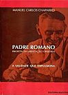 Capa do livro Padre romano, Manuel Carlos Chaparro