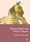 Capa do livro Psican�lise em nova chave, Isaias Melsohn