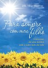 Capa do livro Para Sempre Com Meu Filho, Elisa Medhus