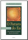 Capa do livro O futuro do Eu, Walter Truett